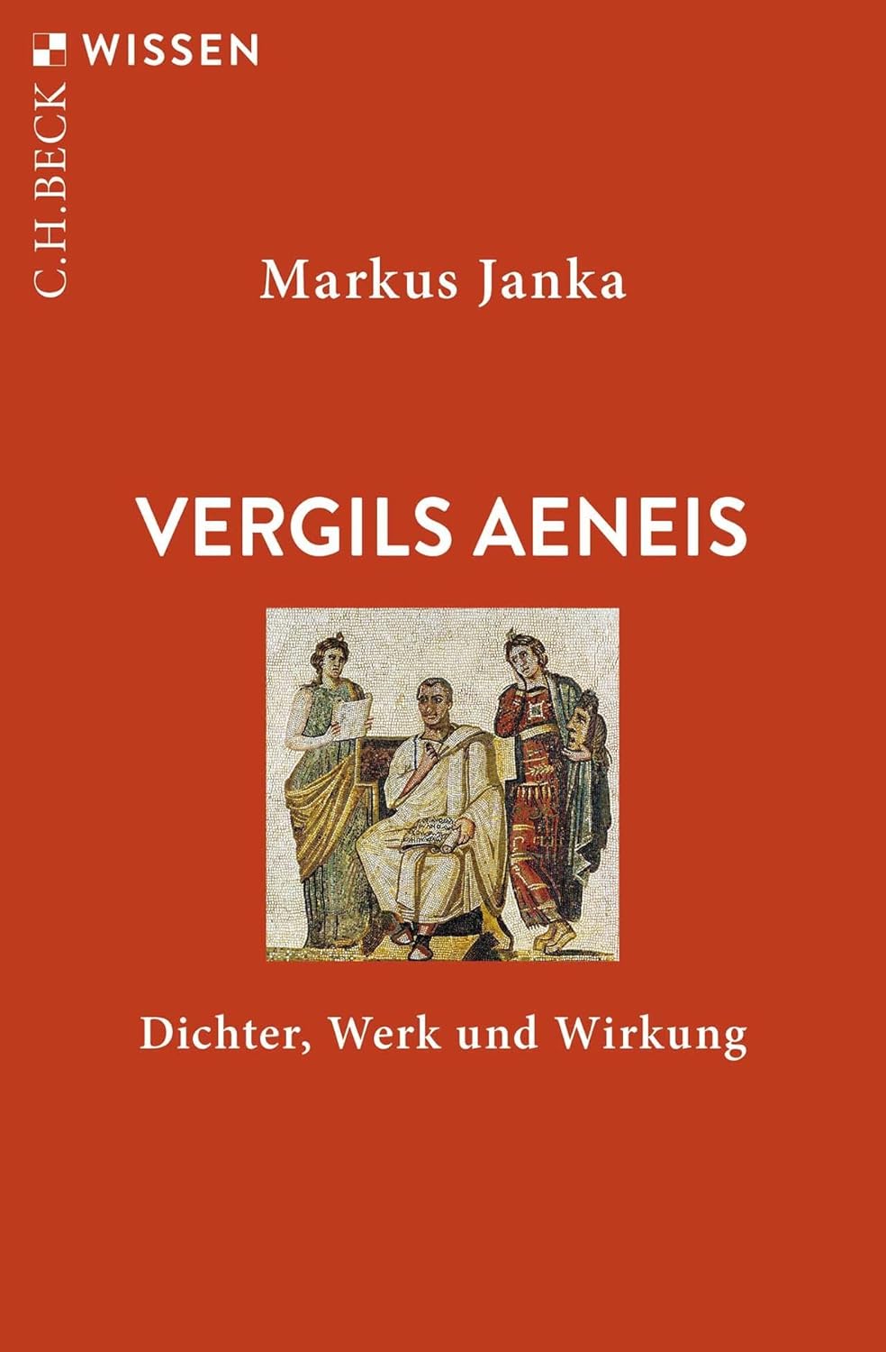 Amazon Vergils Aeneis Dichter Werk Und Wirkung 9783406726880