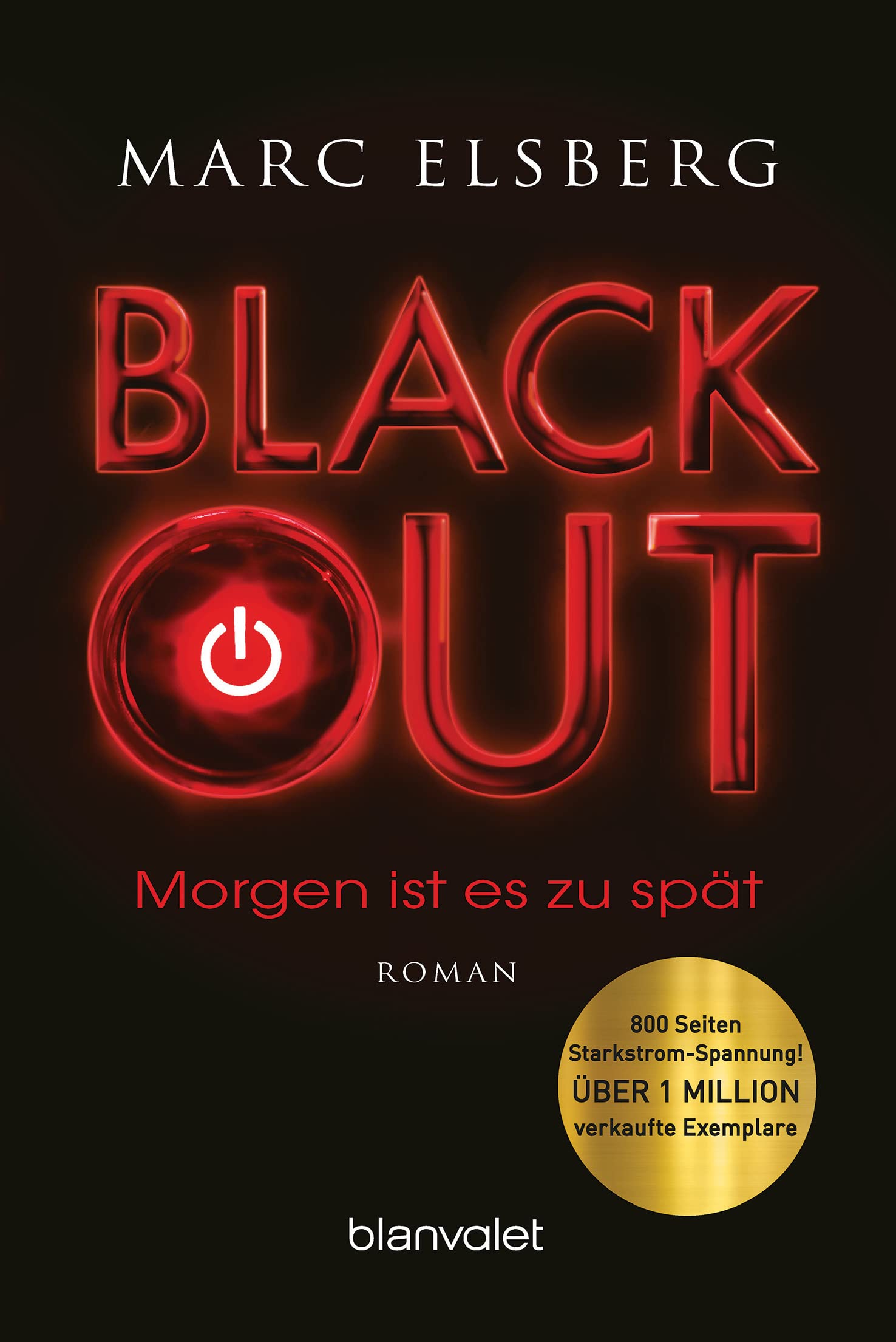 Blackout: Morgen ist es zu spät : Roman