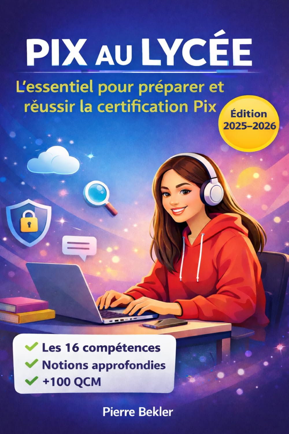 Pix au Lycée: L'essentiel pour préparer et réussir la certification PIX