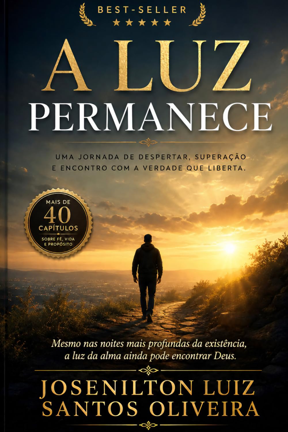 A Luz Que Permanece: “A Luz Permanece — Reflexões sobre a alma, o silêncio e a presença de Deus durante a travessia da vida.”