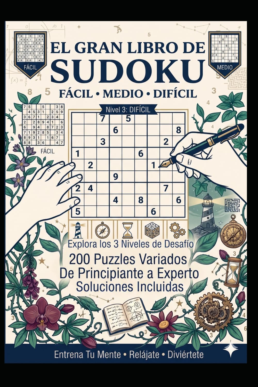 Sudokus para Todas las Edades: Fácil, Medio y Difícil: Una colección divertida de retos de lógica para entrenar tu mente y disfrutar horas de entretenimiento