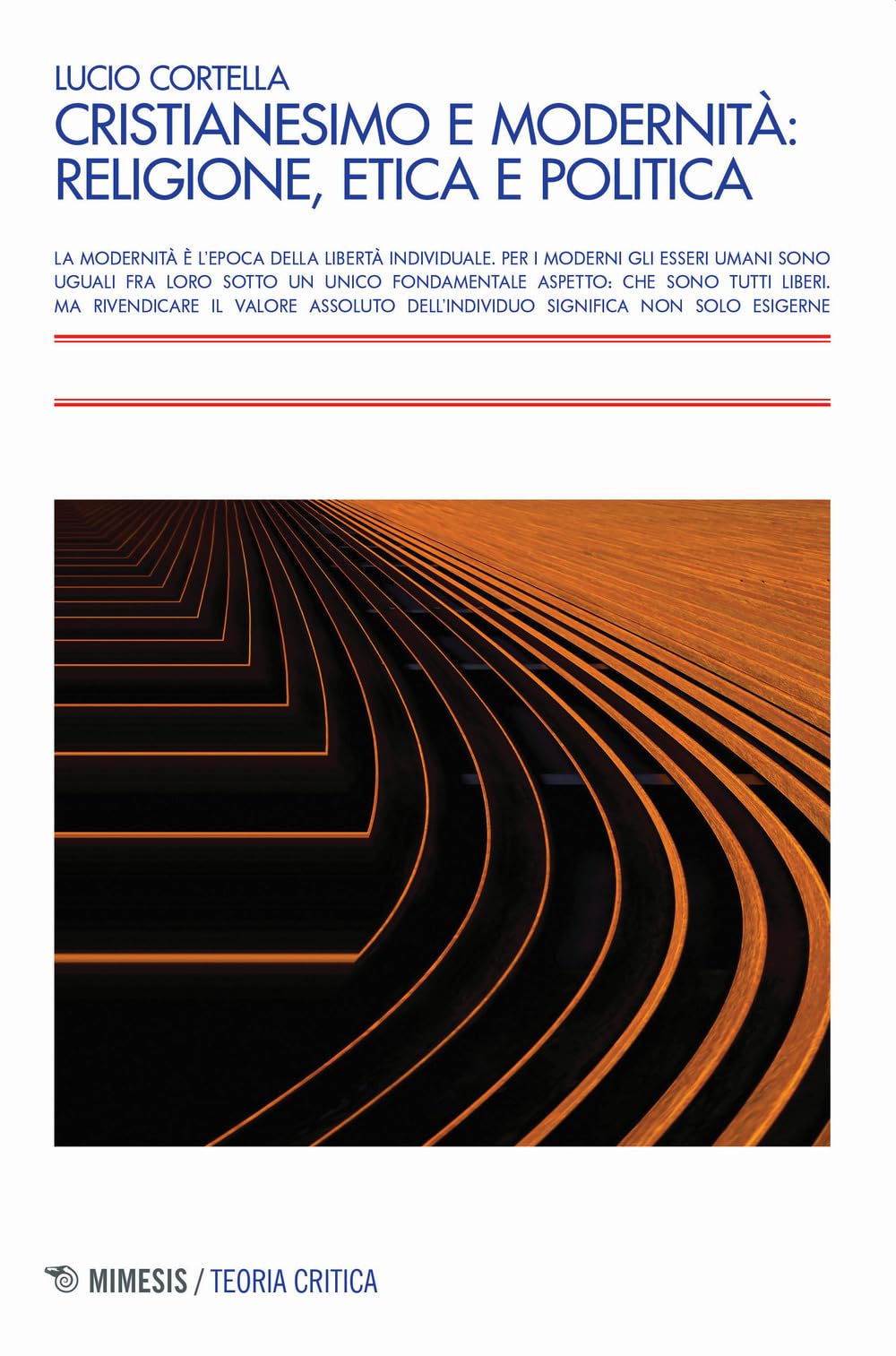 Cristianesimo E Modernità: Religione, Etica E Politica - 4