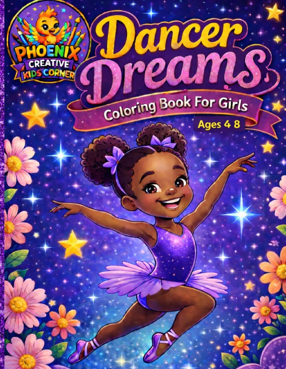 Dancer Dreams: A Ballet Coloring Book for Girls Ages 4–8 | Fun Dance Activity Book with Cute Ballerinas, Bold & Easy Pages for Kids: Fun & Easy Dance ... Confidence, and Imagination in Dancers