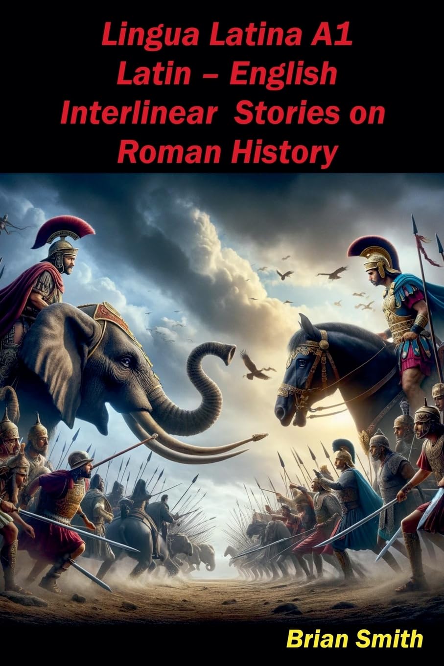 Lingua Latina Latin - English Interlinear Stories on Roman History: 2 (Latin Interlinear Easy Readers)