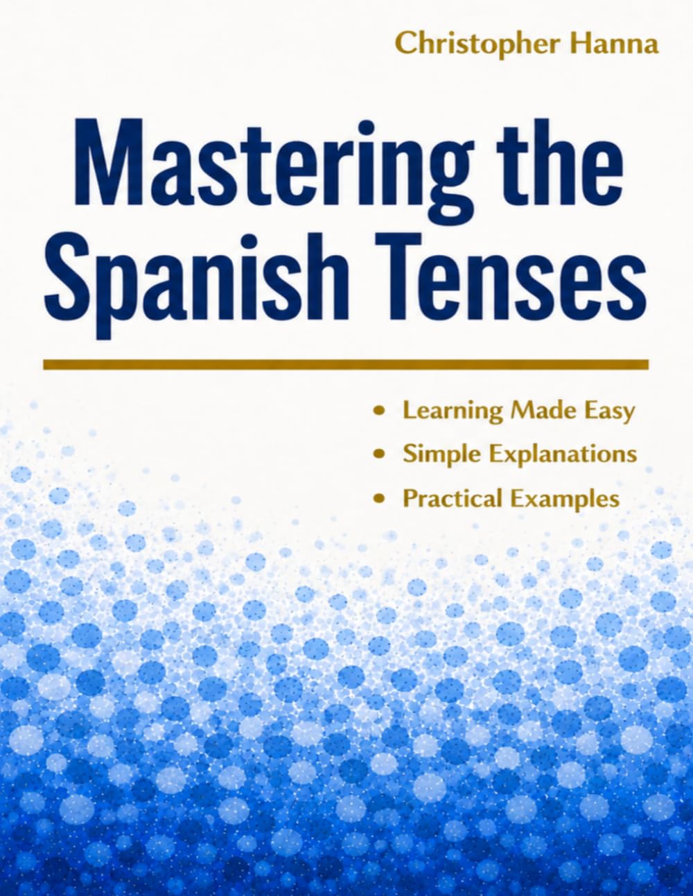 Mastering the Spanish Tenses