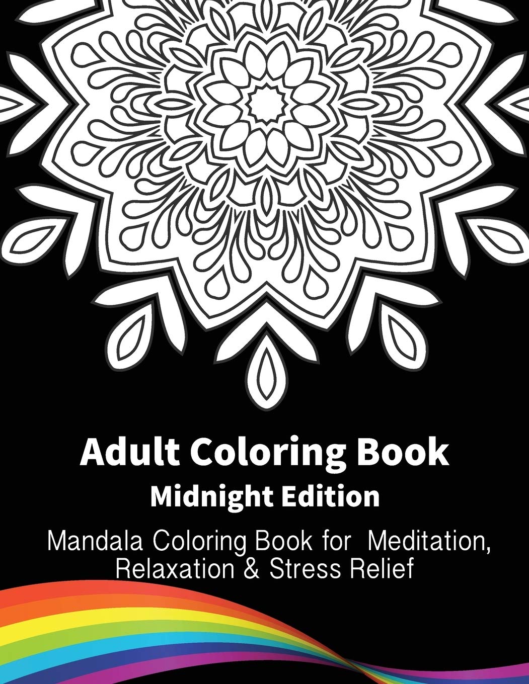 Adult Coloring Book: Easy Mandala Coloring Book For Meditation, Relaxation & Stress Relief (Midnight Edition)