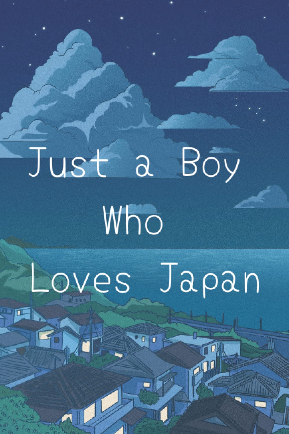 Notebook: Just a Boy who Loves Japan, Japan Gifts for Men, Boys, Japan Notebook, Blank Lined Journal