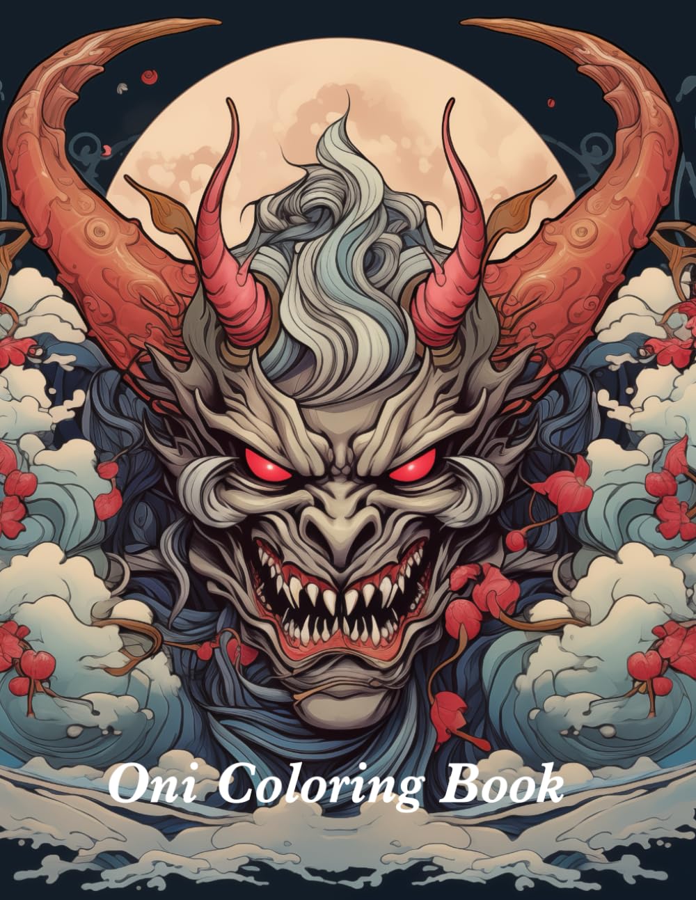 Oni Coloring Book: Japanese Demons, Japanese Coloring Book for Adults and Teens