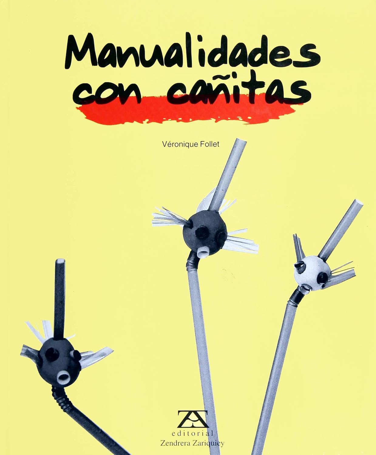 Manualidades con canitas/Arts and crafts with straws (Spanish Edition) Follet, Veronique
