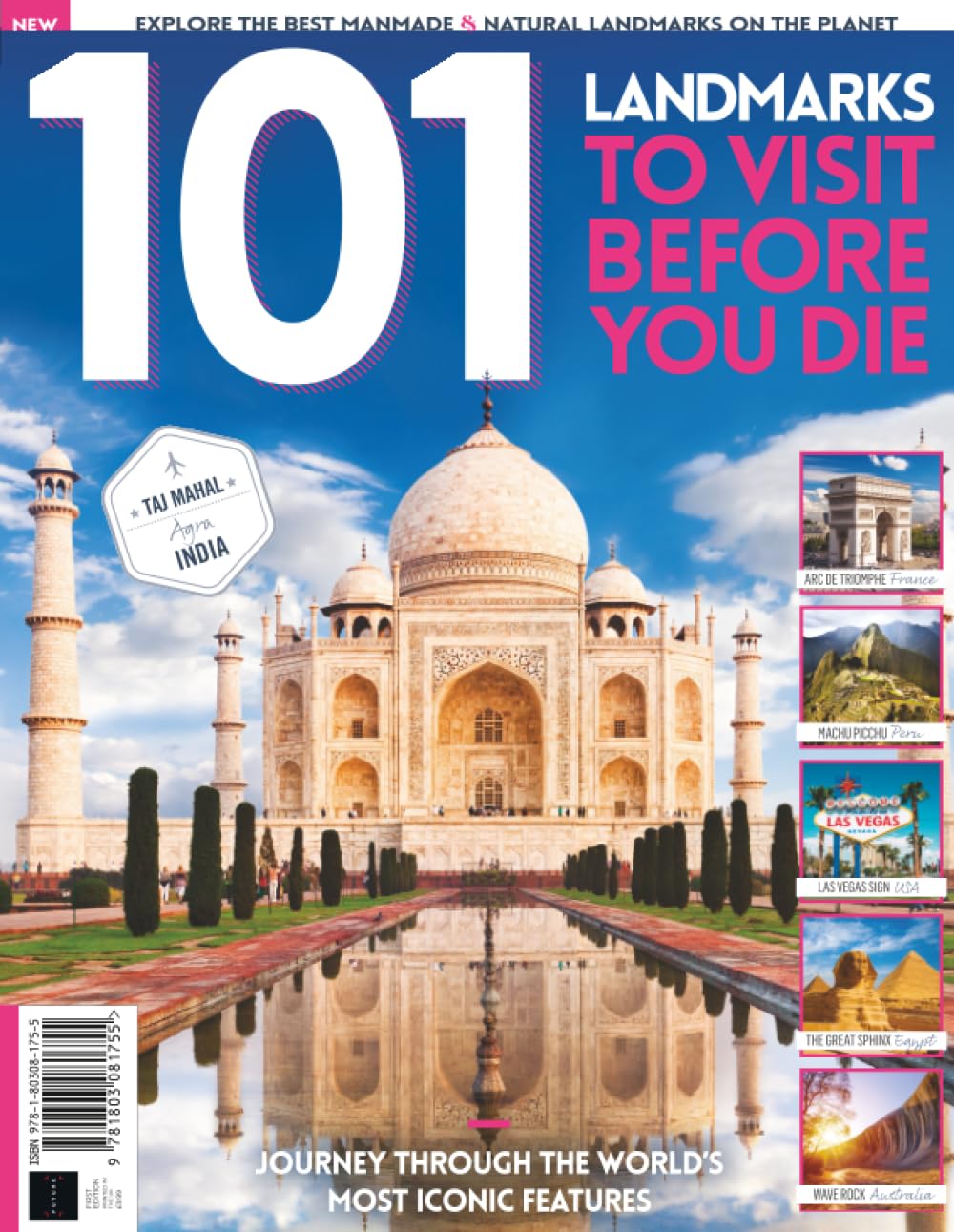 101 Iconic Landmarks To Visit Before You Die: Explore the Best and Most Iconic Landmarks on the Planet!