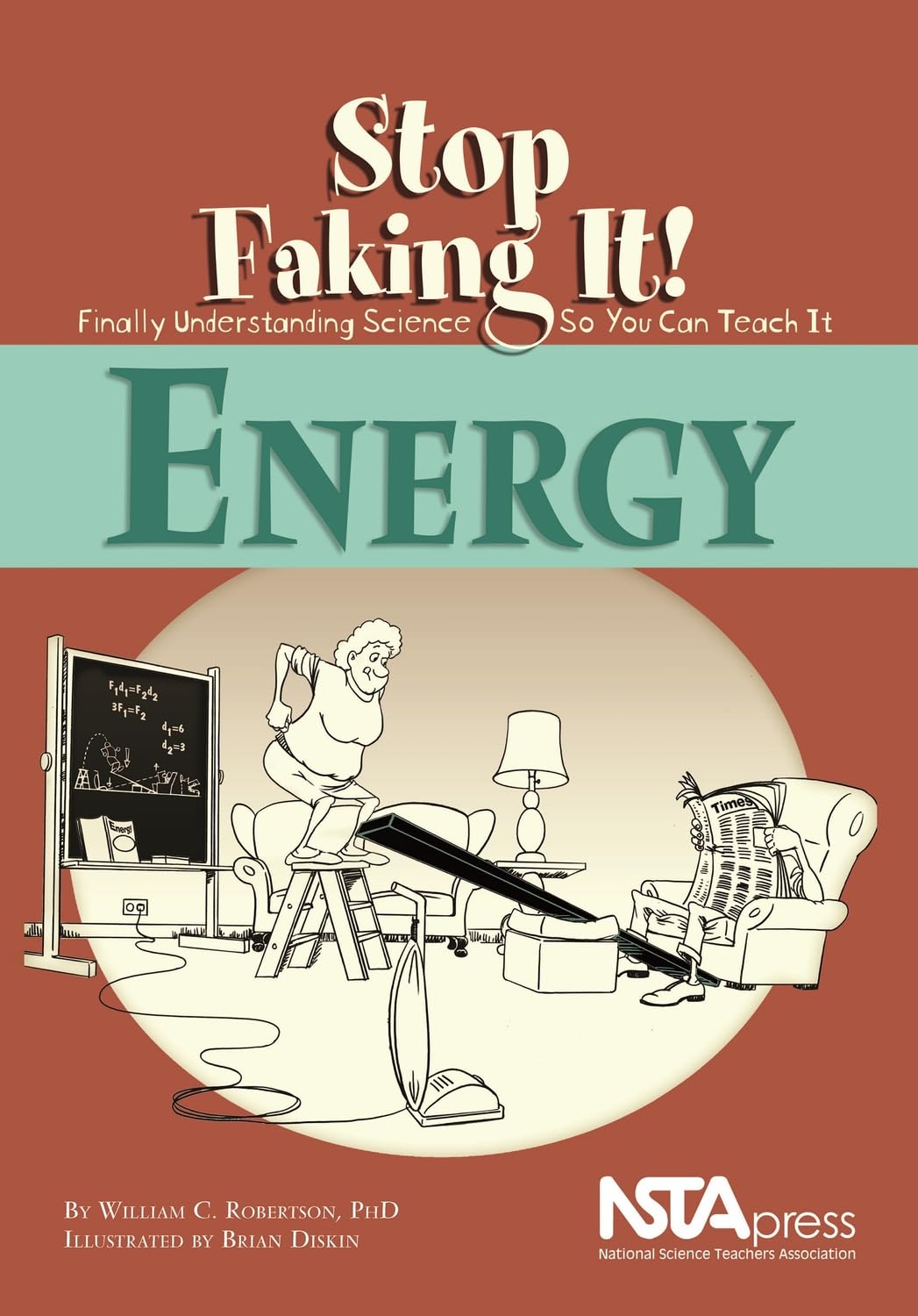 Energy (Stop Faking It! Finally Understanding Science So You Can Teach It)