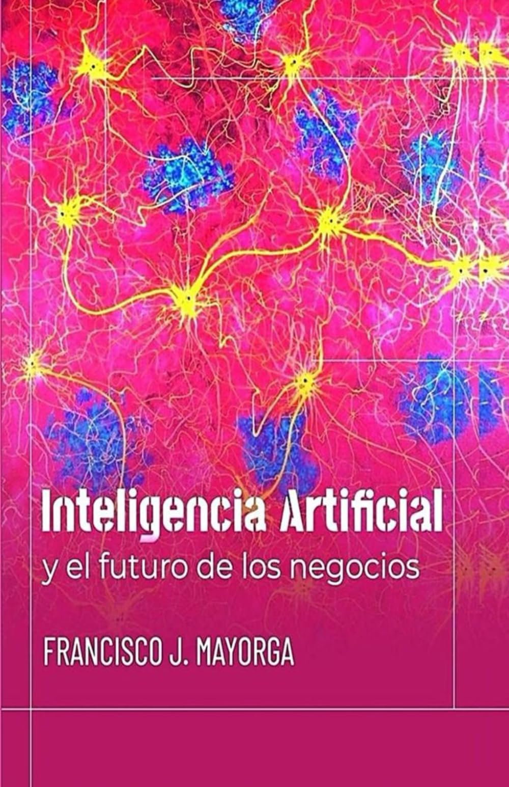 Inteligencia artificial y el futuro de los negocios