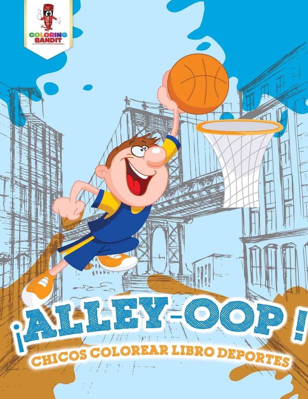 ¡Alley-Oop!: Chicos Colorear Libro Deportes