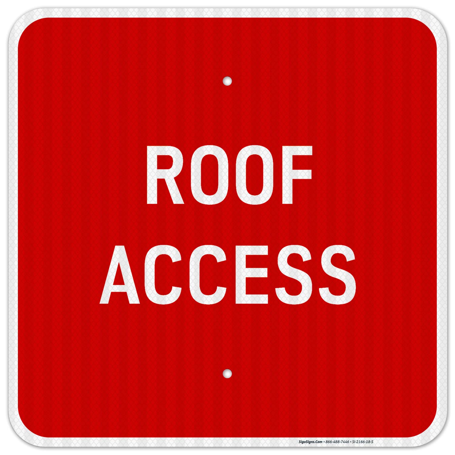 Roof Access Sign, 18x18 Inches, 3M EGP Reflective .063 Aluminum, Fade Resistant, Indoor/Outdoor Use, Made in USA