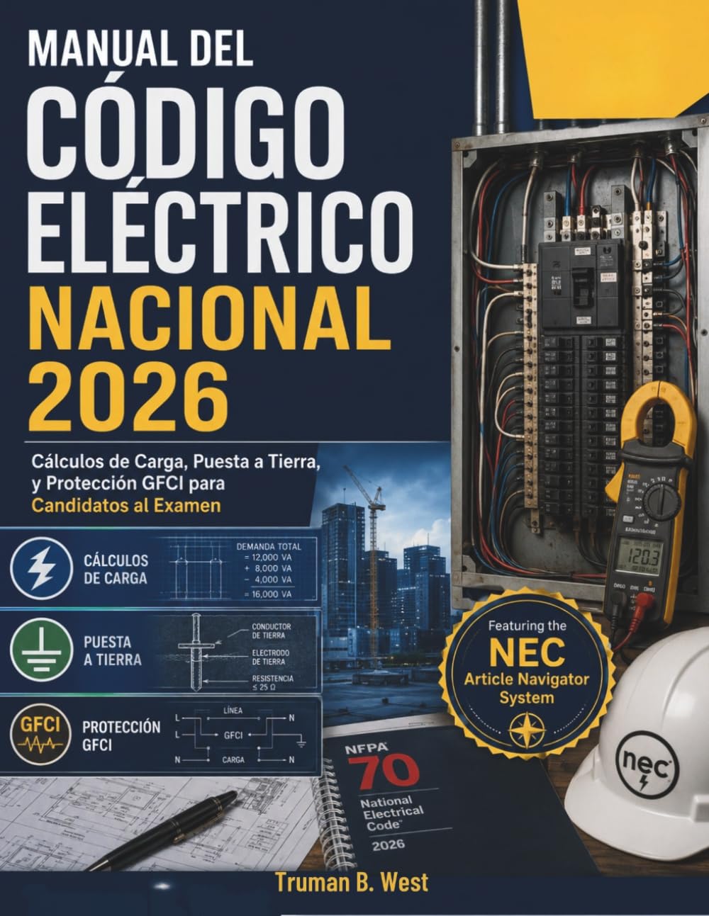 Manual Del Código Eléctrico Nacional 2026: Cálculos de Carga, Puesta a Tierra, y Protección GFCI para Candidatos al Examen