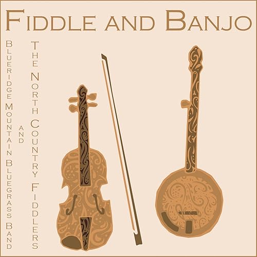 Fiddle and Banjo by Blueridge Mountain Bluegrass Band and The North