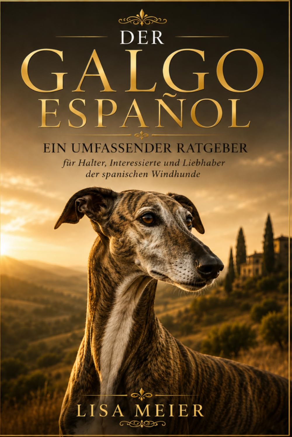 Der Galgo Espanol Ratgeber - Das Galgo Buch