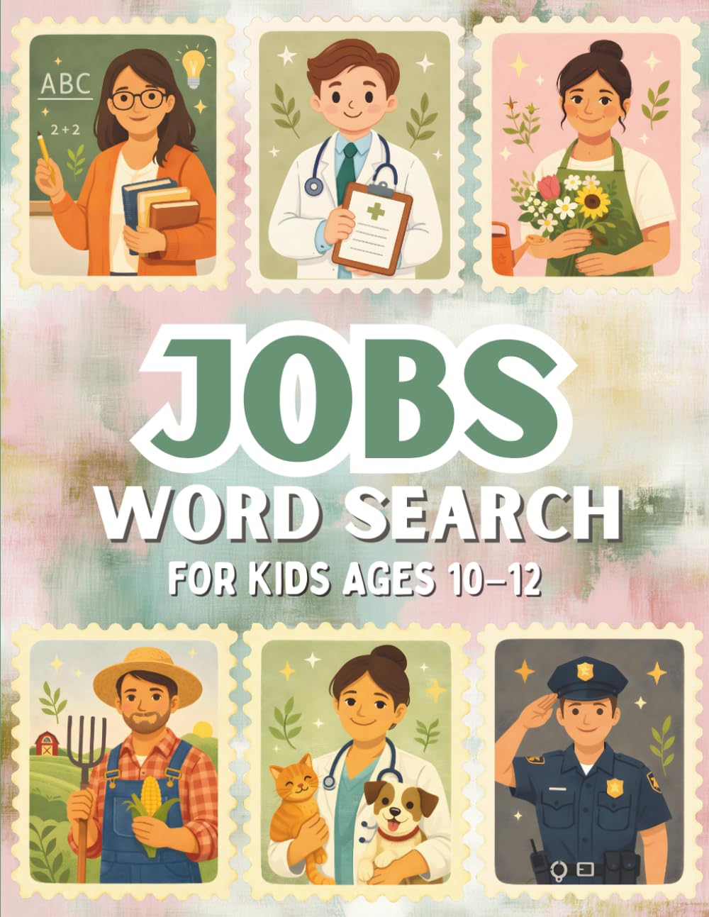 Word Search Jobs for Kids Ages 10–12: 80 Educational Word Search Puzzles About Careers, Occupations, and Professions for Learning, Focus, and ... — Puzzle Adventures for Kids Ages 10–12)