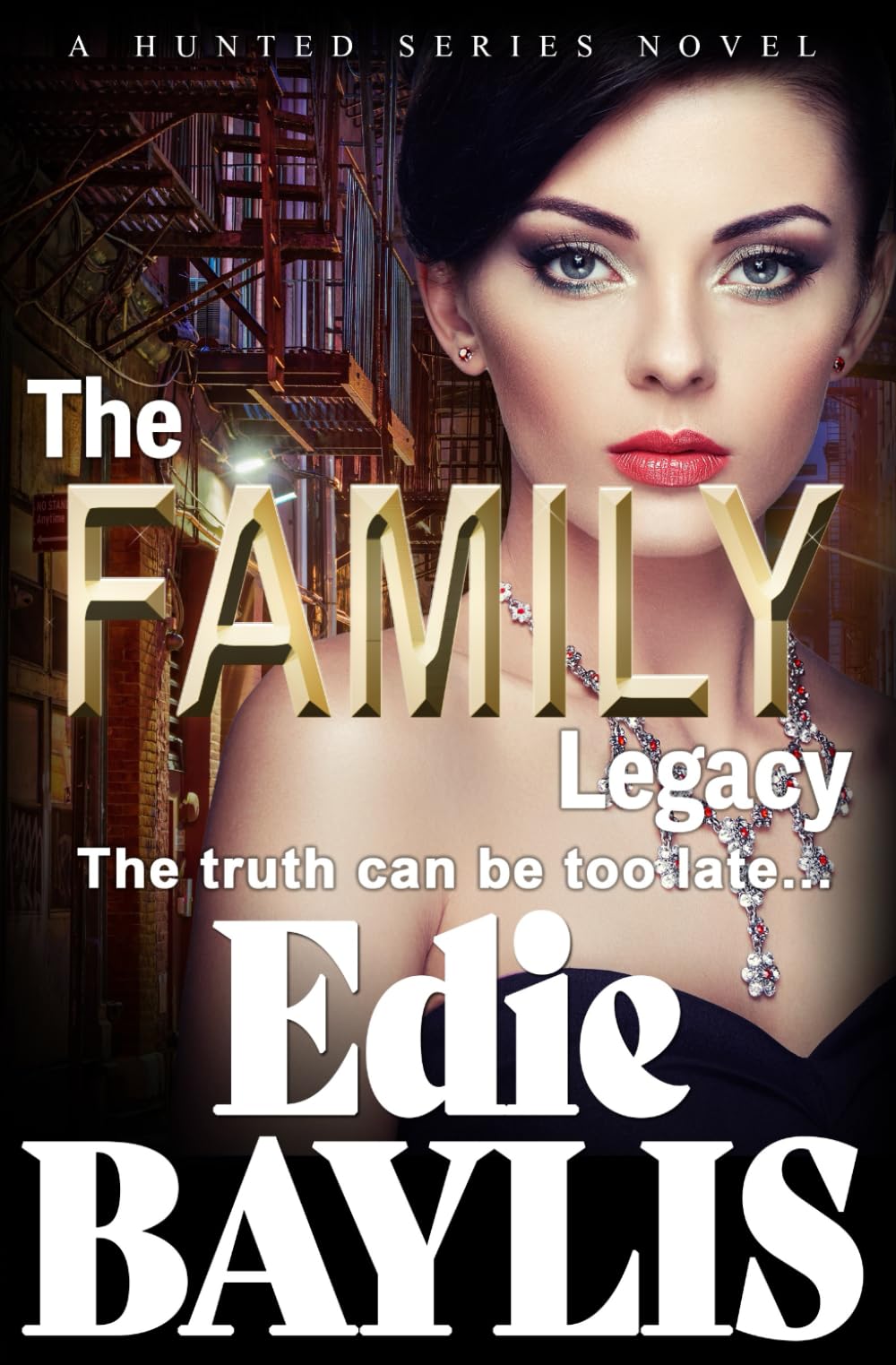 The Family Legacy: A suspense thriller packed with heartbreak, betrayal and romance: A nail-biting thriller of love, crime, suspense and betrayal: 2 (Hunted)