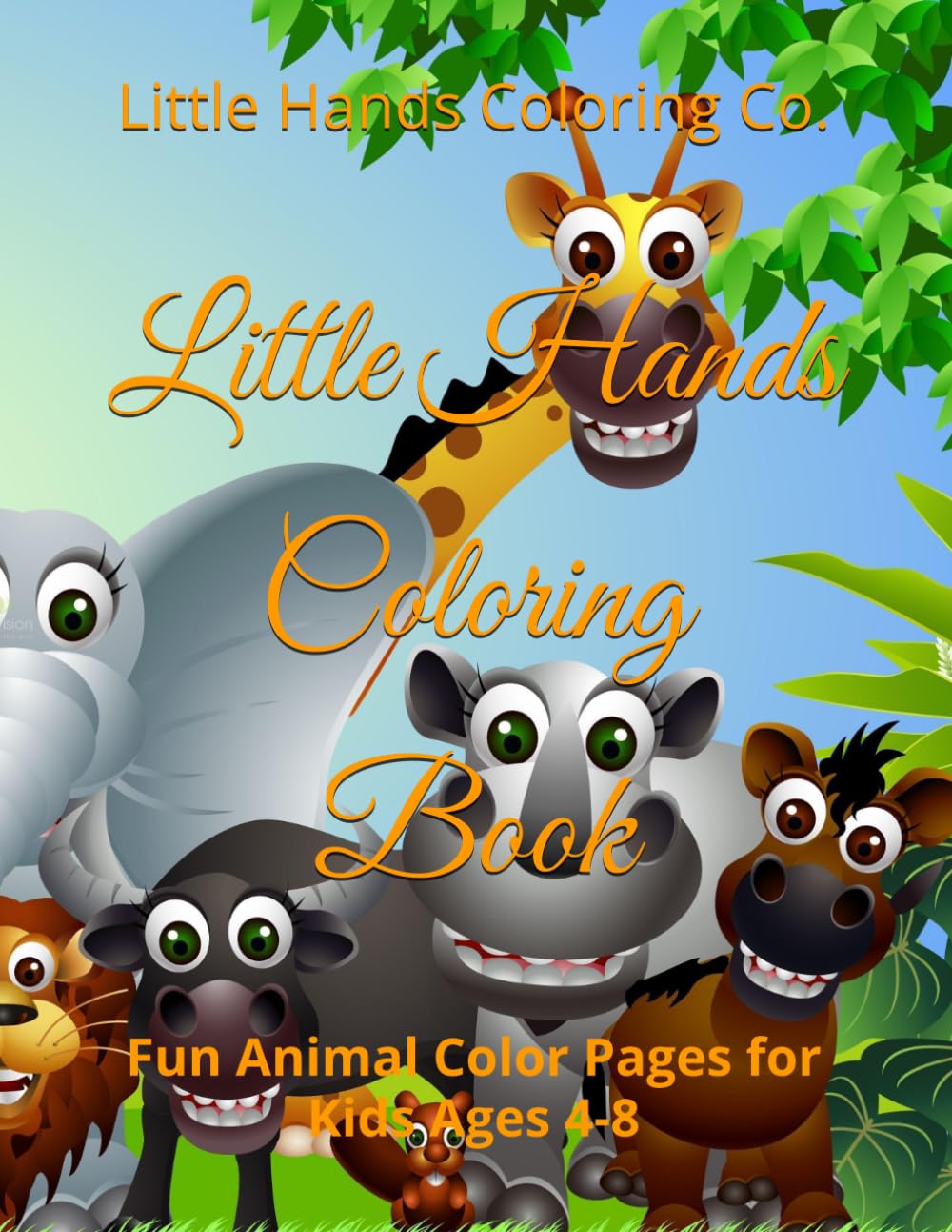 Little Hands Coloring Book: Fun Animal Color Pages for Kids Ages 4-8