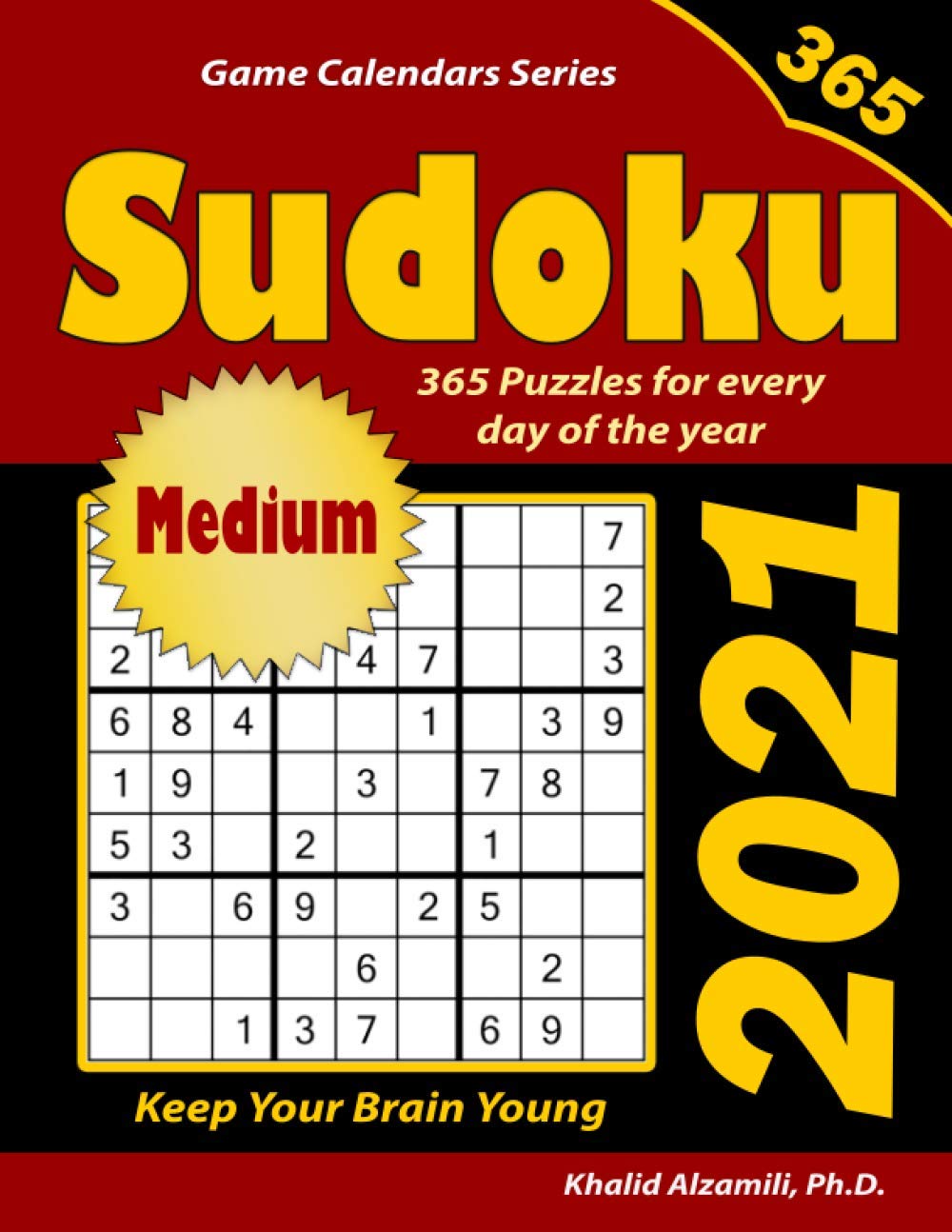 2021 Sudoku: 365 Medium Puzzles for Every Day of the Year : Keep Your Brain Young: 10 (Game Calendars Series)