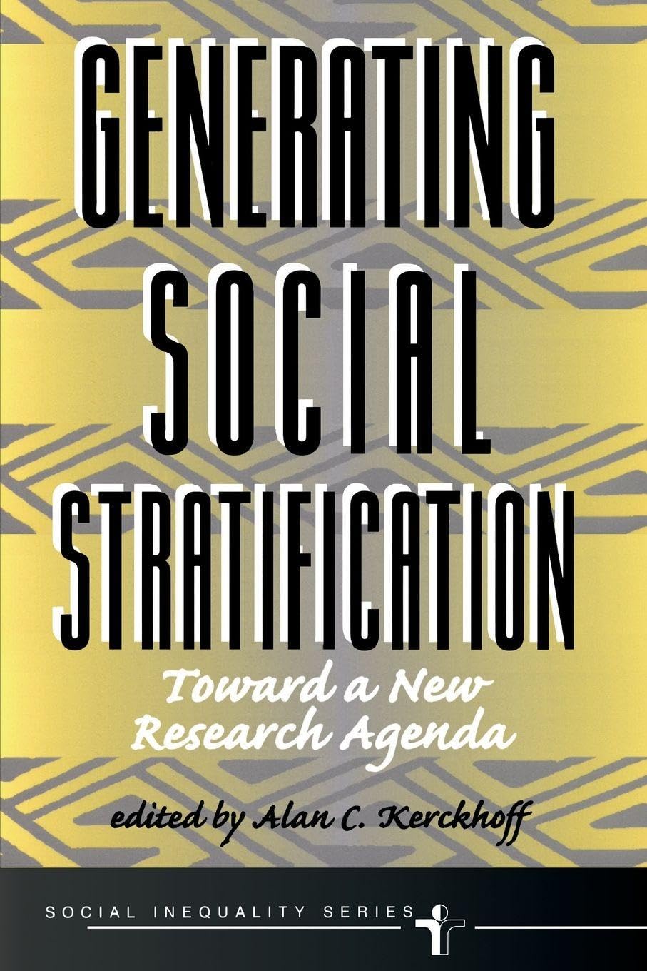 Buy Generating Social Stratification: Toward A New Research Agenda (Social Inequality) — BookShops.in