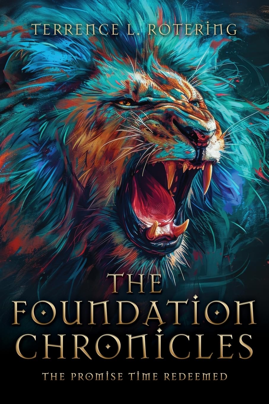 THE FOUNDATION CHRONICLES: THE PROMISE TIME REDEEMED: 0
