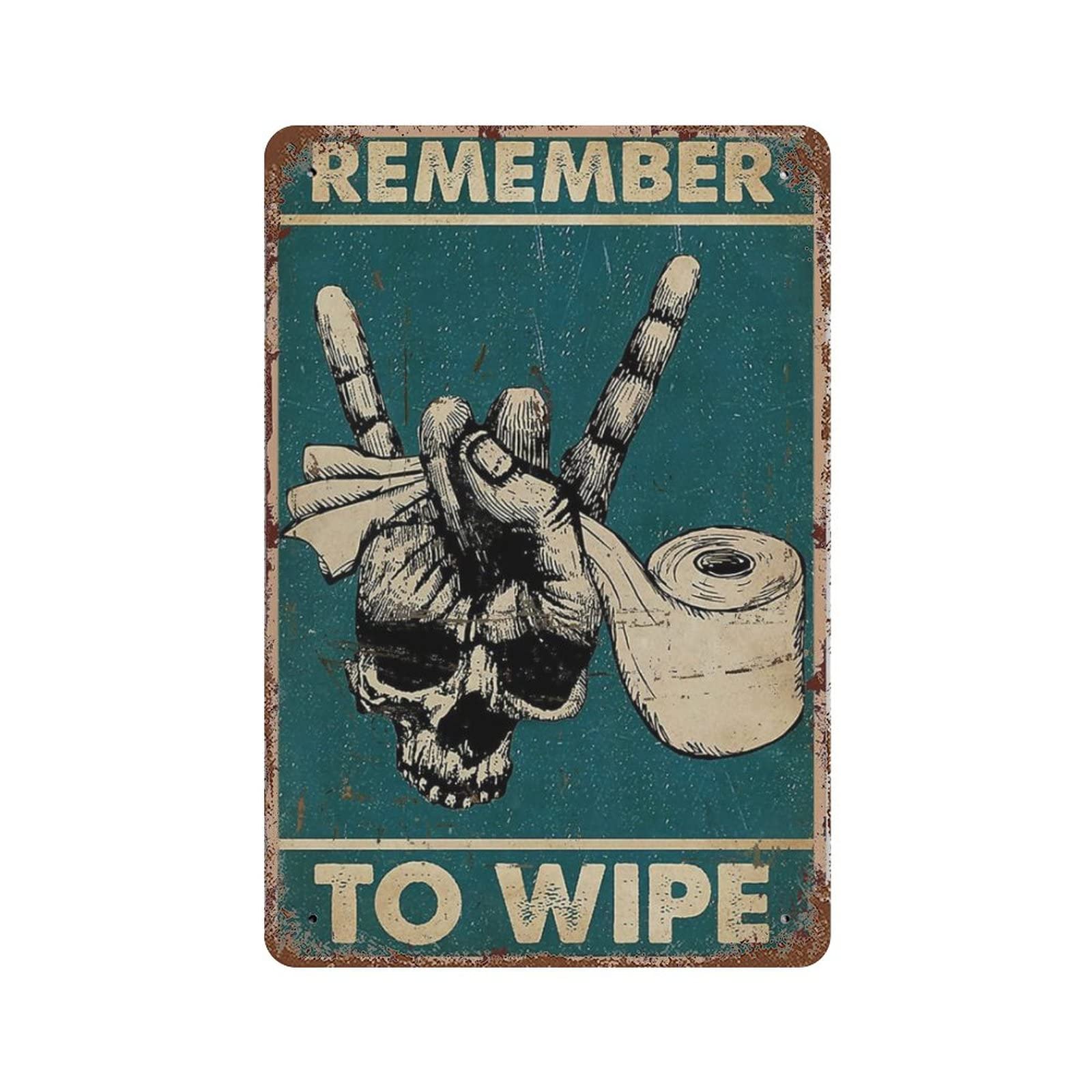 AOOEDM Skull Hand Toilet Paper Remember To Wipe Vintage Tin Sign Metal Tin Signs for Man Cave Funny Art Wall Plaque Kitchen Bar Pub Coffee Shop Wall Decor