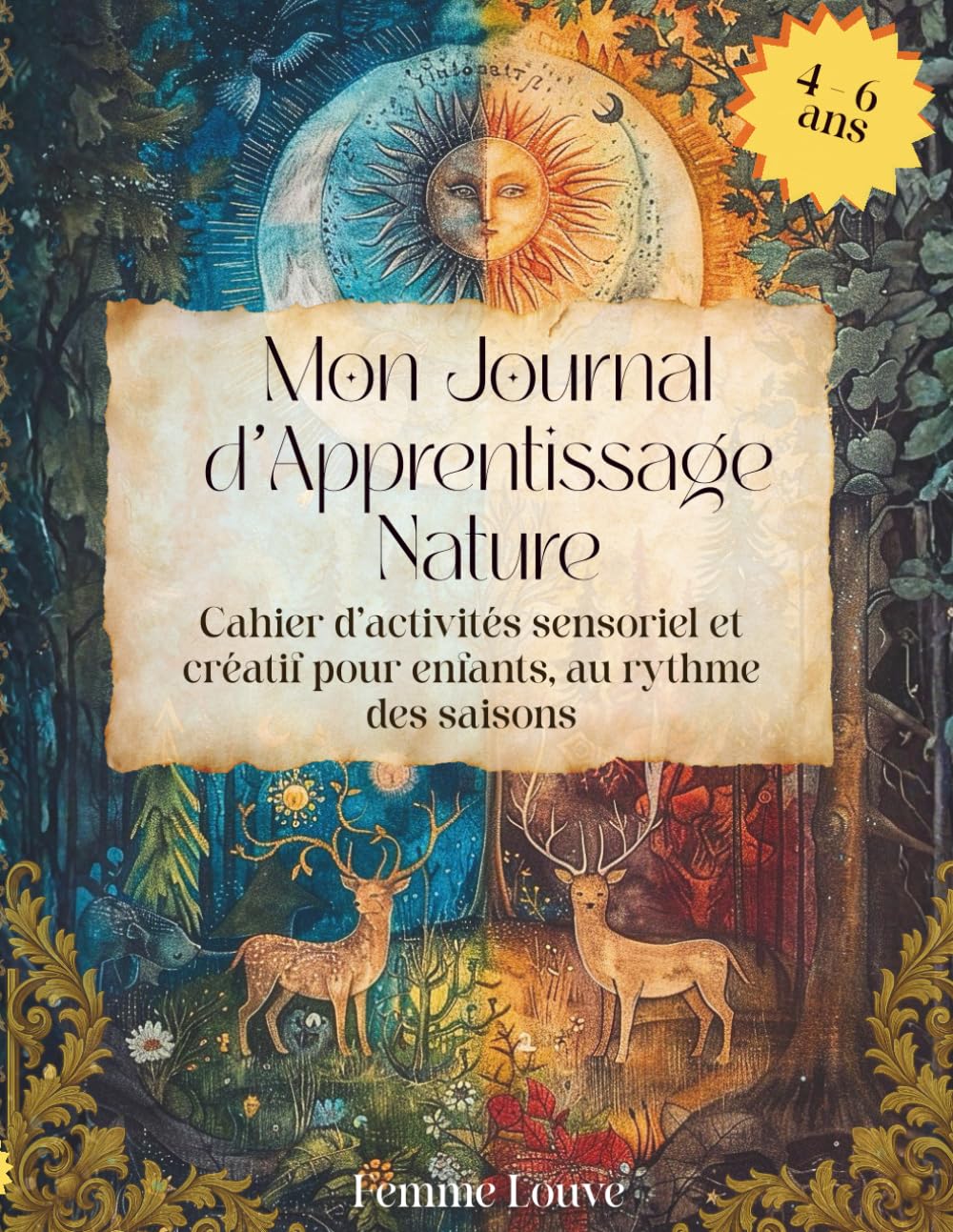 Mon Journal d’Apprentissage Nature Pour Enfants de 4 à 6 ans Cahier d’activités créatif et sensoriel au fil des saisons: Plus de 200 pages d’activités ... contes et découvertes de la nature.