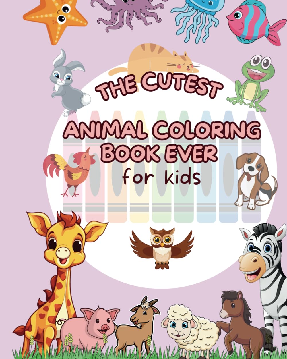 The Cutest Coloring Book Ever: Animal Edition