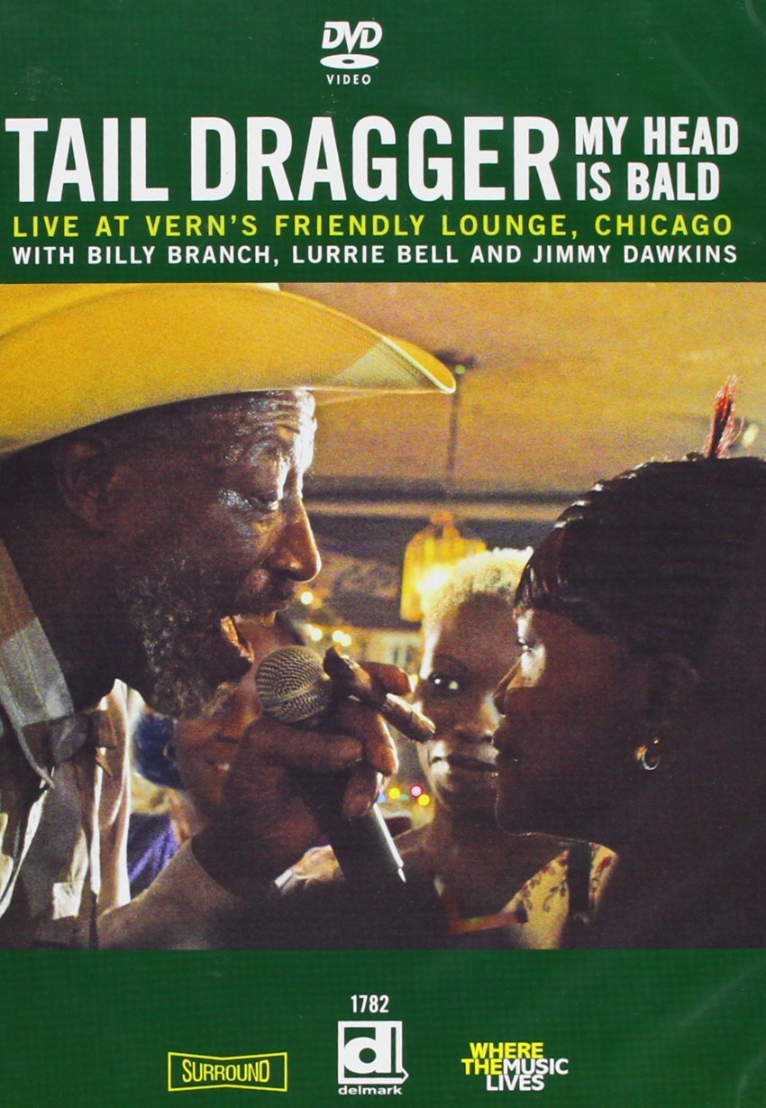 Tail Dragger: My Head Is Bald - Live at Vern's Friendly Lounge