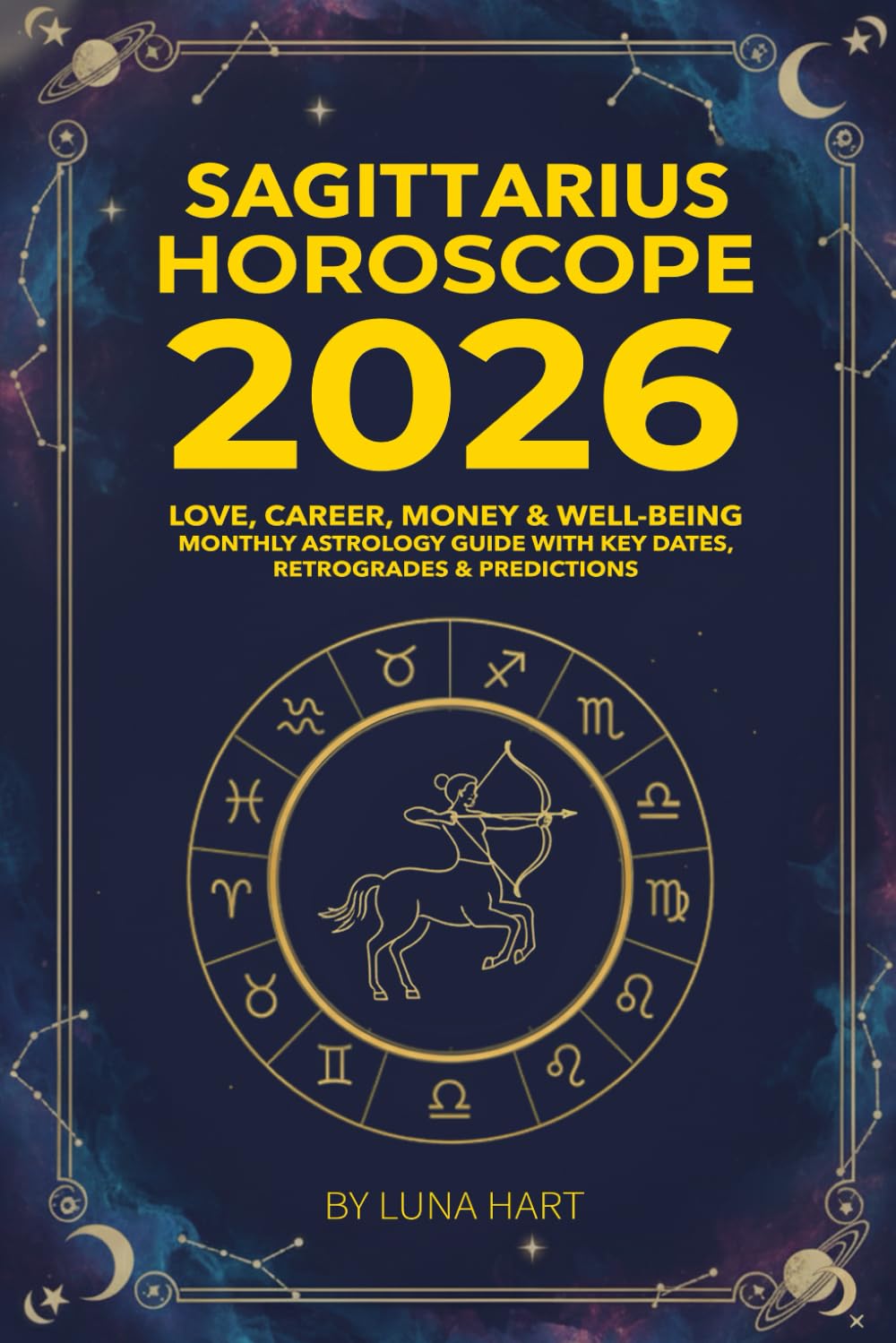 SAGITTARIUS HOROSCOPE 2026: Love, Career, Money & Well-Being | Monthly Astrology Guide with Key Dates, Retrogrades & Predictions (2026 Monthly Astrology Horoscope for All 12 Zodiac Signs)