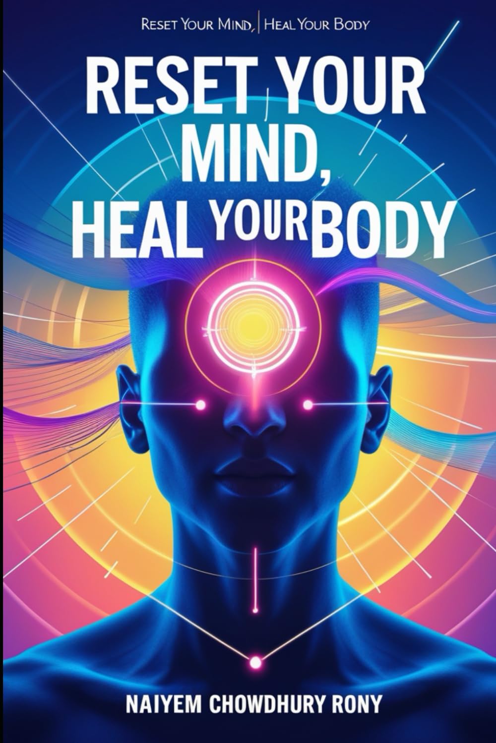 Reset Your Mind, Heal Your Body