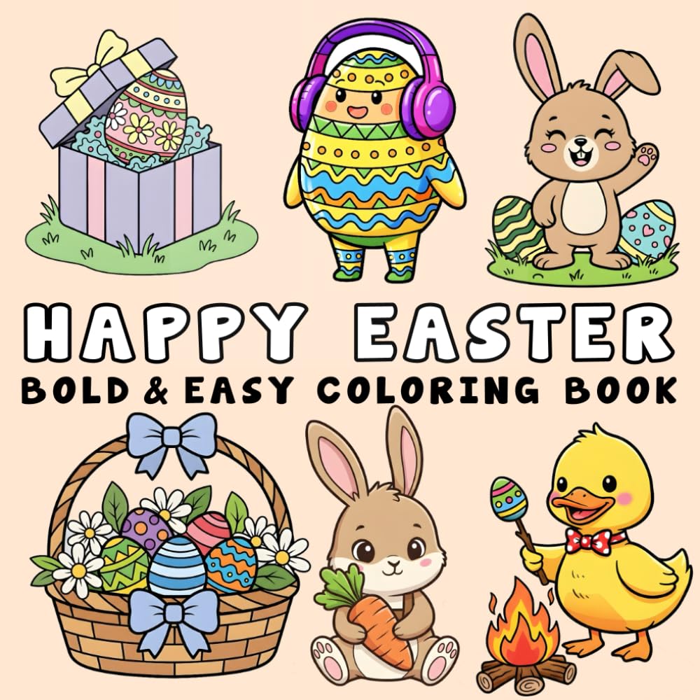 Happy Easter: Bold & Easy Easter Coloring Book for Adults and Teens, Big and Simple Designs Featuring Bunnies, Eggs, Flowers, and Spring Illustrations