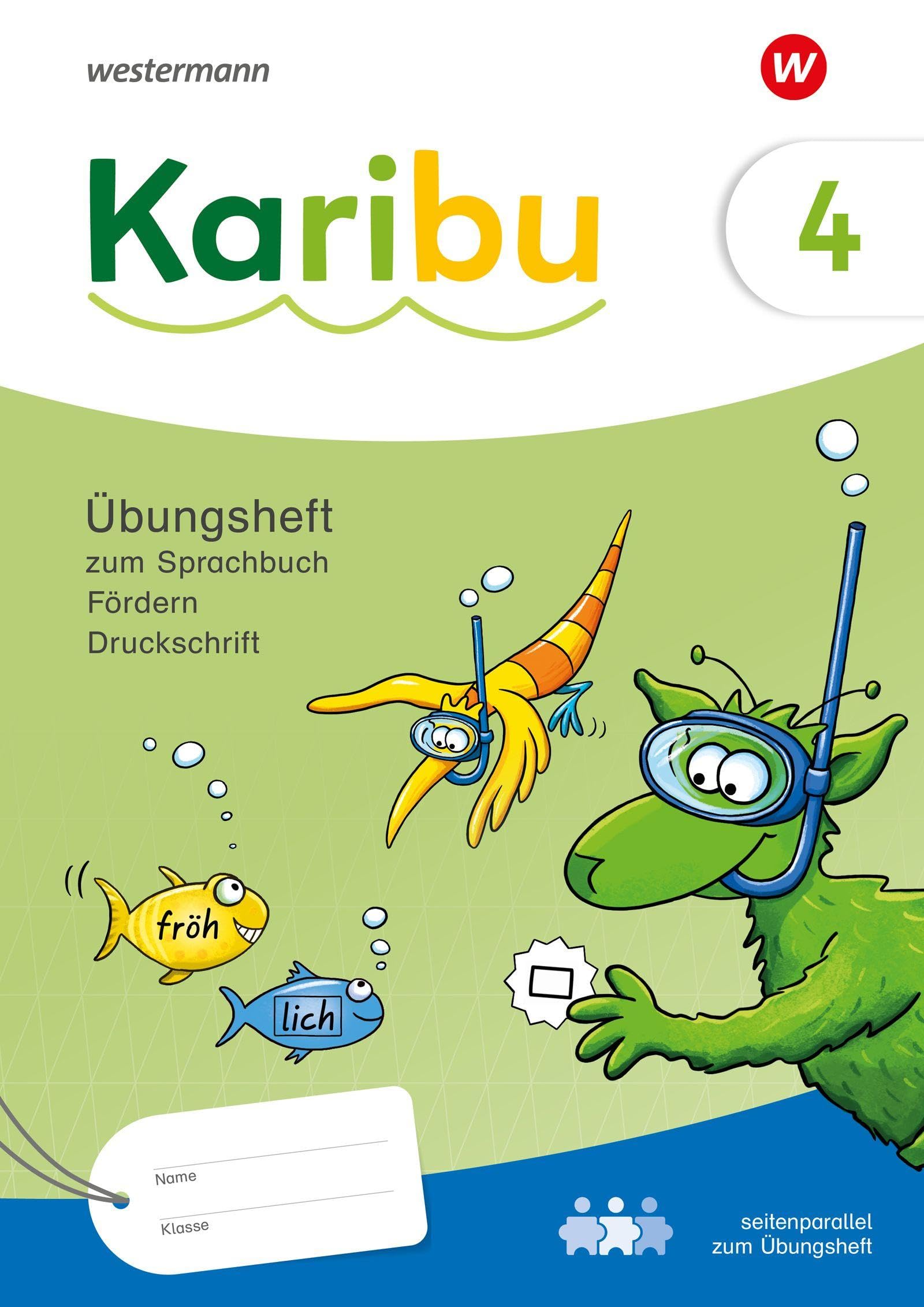Karibu. Übungsheft Fördern 4: Ausgabe 2024. Zum Sprachbuch Druckschrift zielgleich, seitenparallel zum Übungsheft zum Sprachbuch