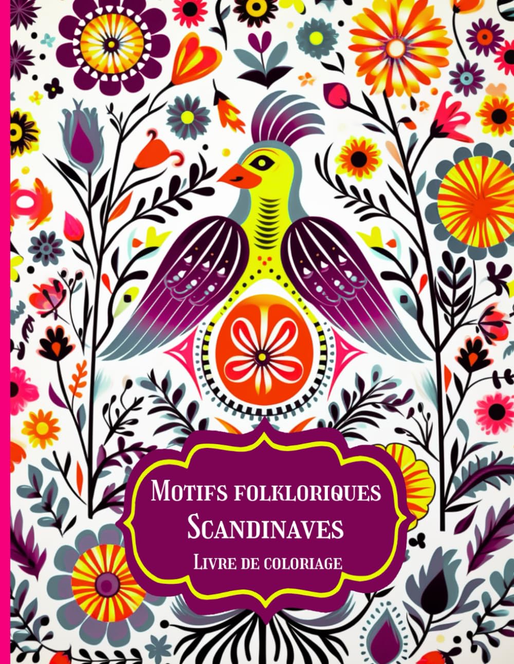 Motifs Folkloriques Scandinaves Livre de coloriage: Des motifs intemporels d'inspiration nordique pour un coloriage relaxant et apaisant