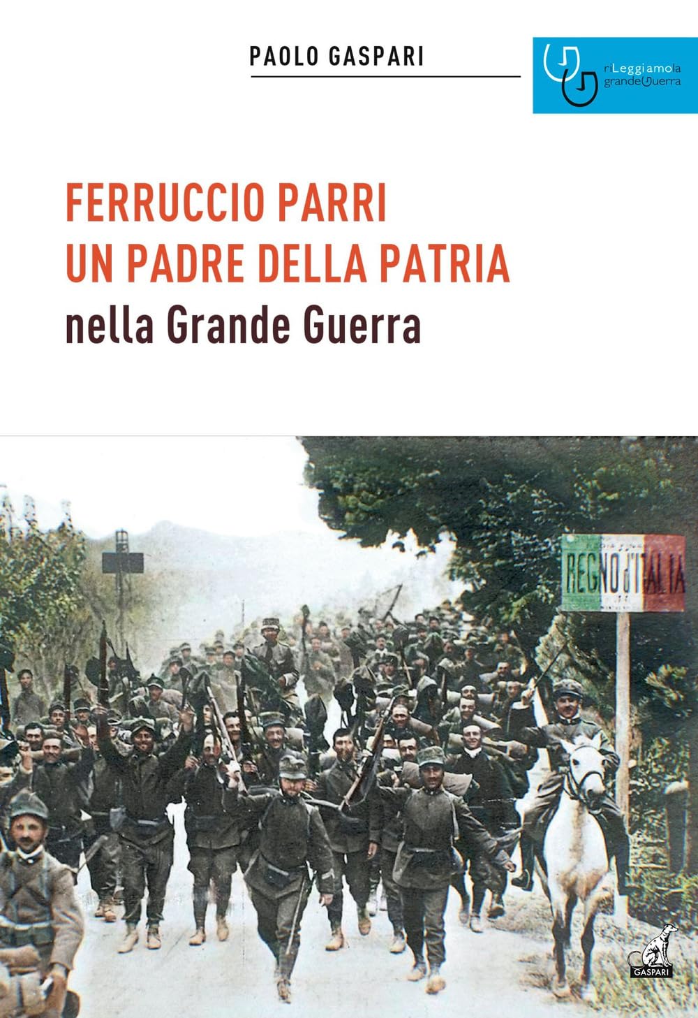 Ferruccio Parri Un Padre Della Patria Nella Grande Guerra - 4