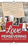 Love Persevering: The Postscript Book Series