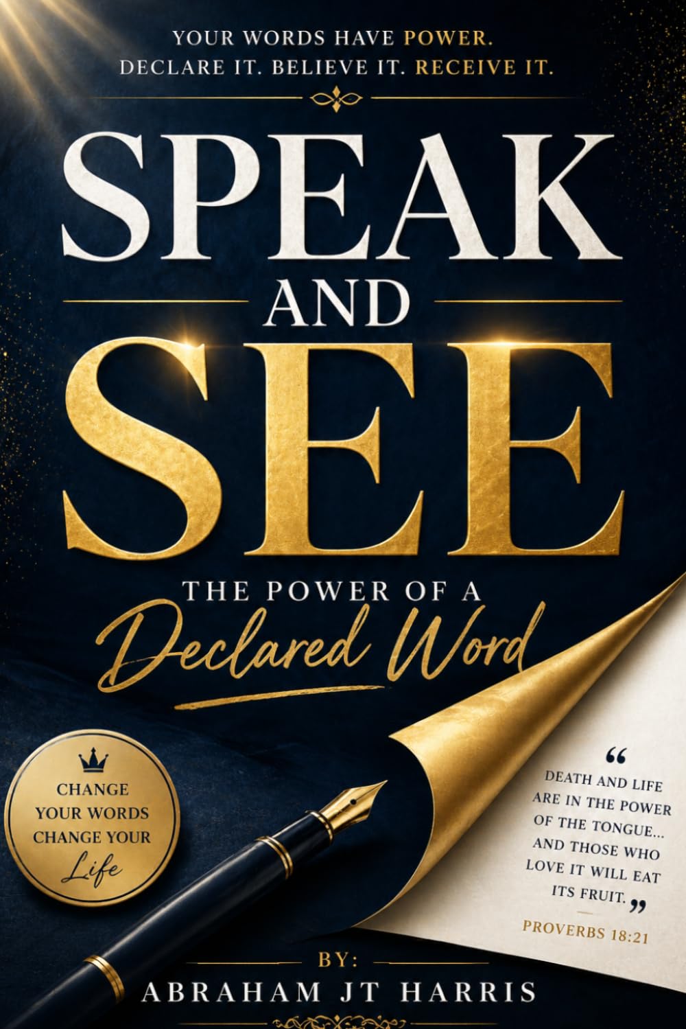 Speak And See: The Power of a Declared Word