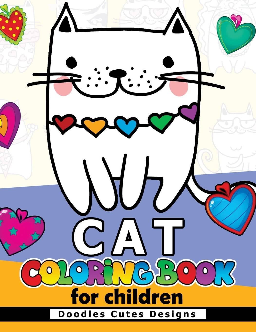 Cat Coloring Book for Children: Cute Design for Boy and Girls all Ages