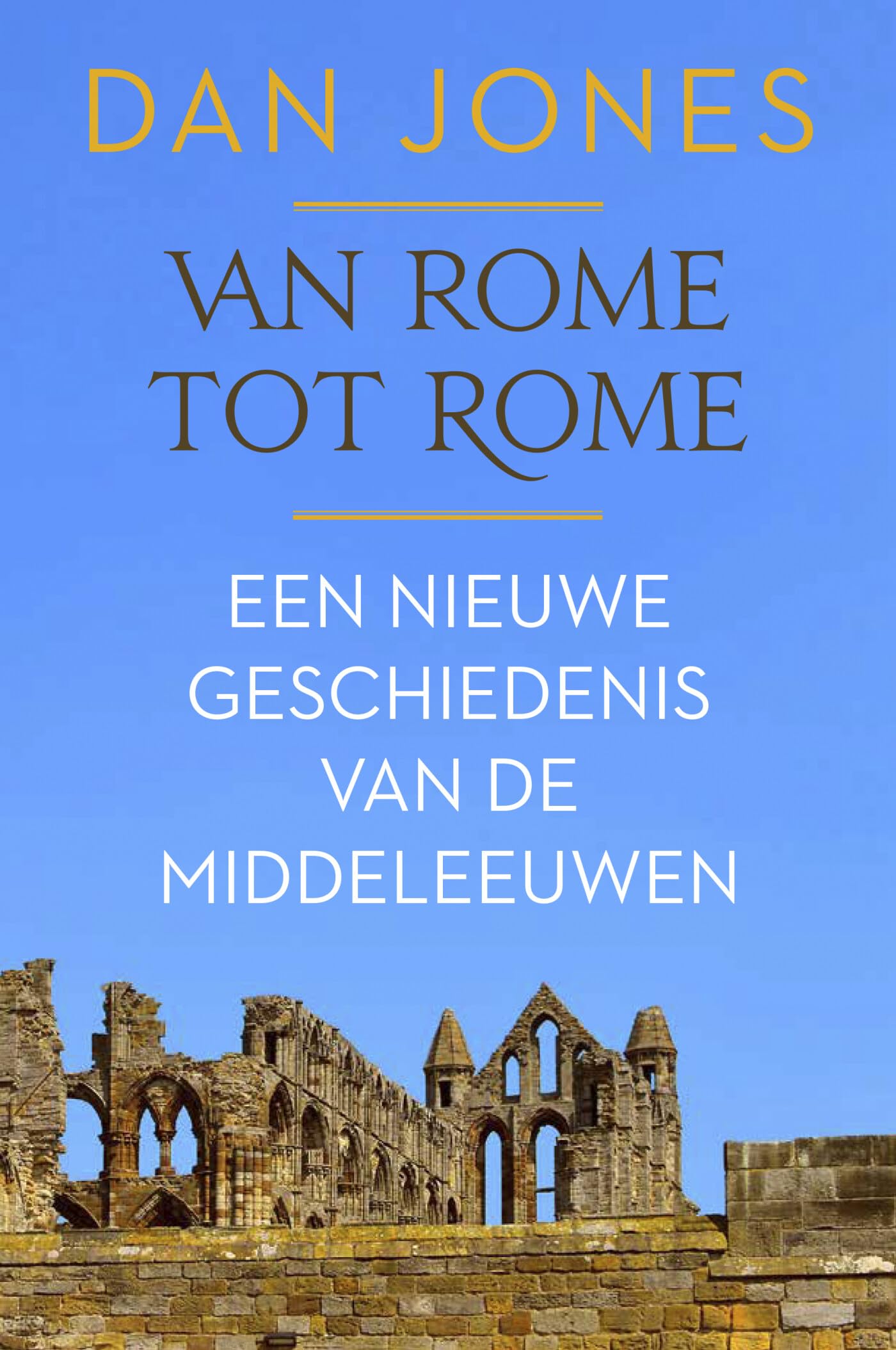 Van Rome tot Rome: een nieuwe geschiedenis van de middeleeuwen