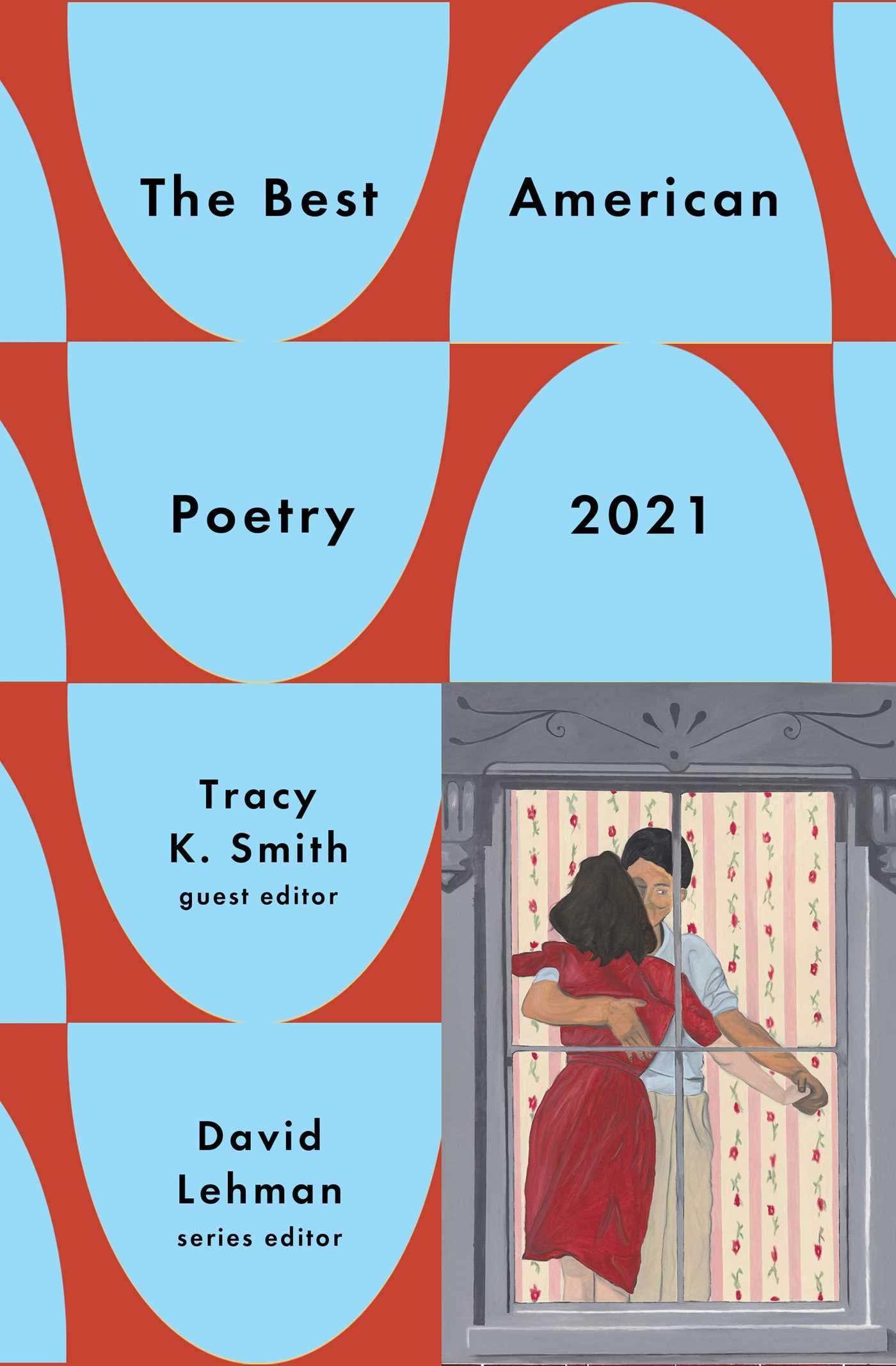 The Best American Poetry 2021 (The Best American Poetry series)