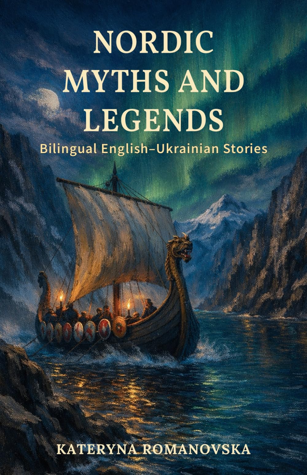 Nordic Myths and Legends: Bilingual English–Ukrainian: Stories for Language Learners (Ukrainian–English Bilingual Library)