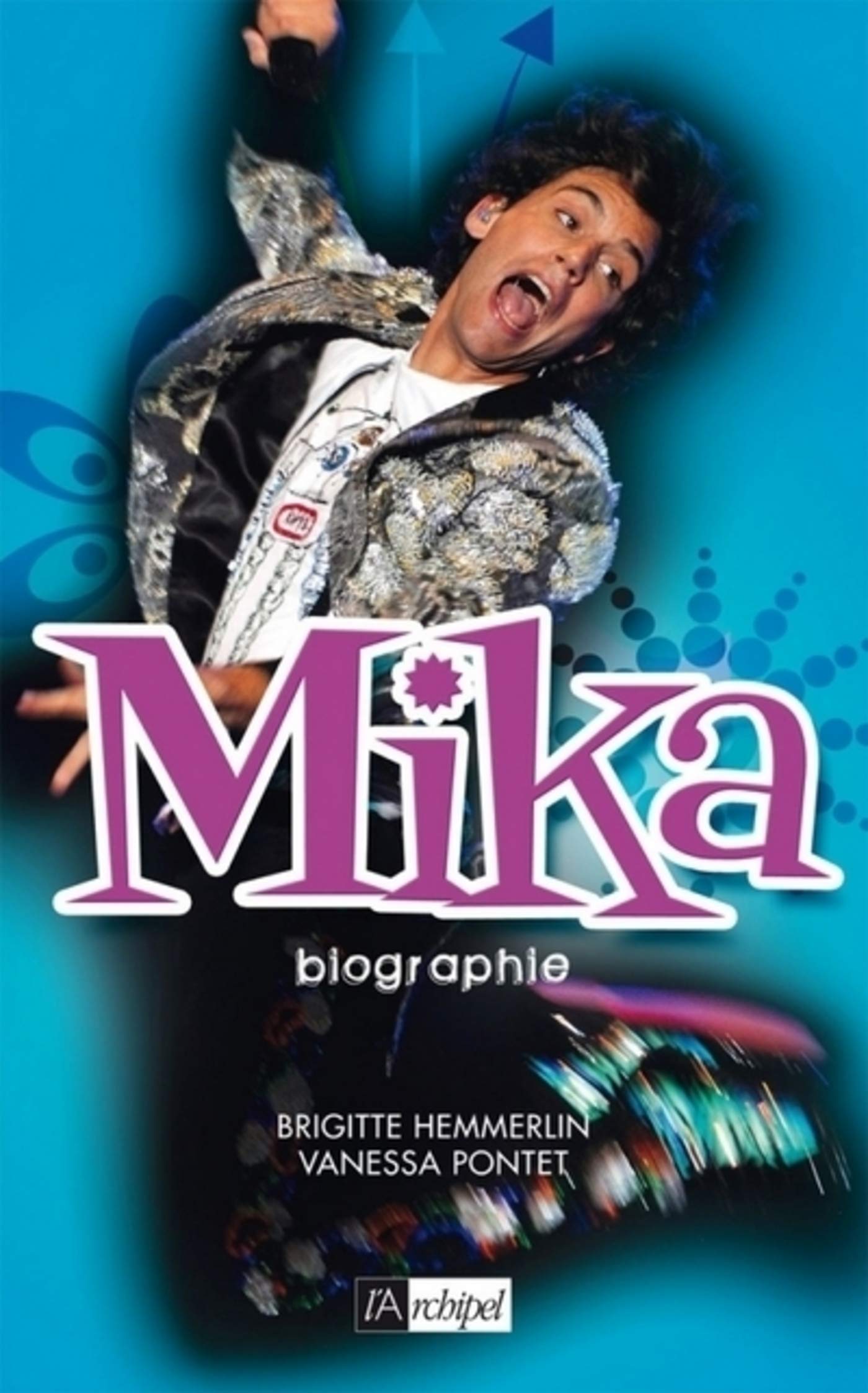 Mika - biographie (Arts, littérature et spectacle) (French Edition)