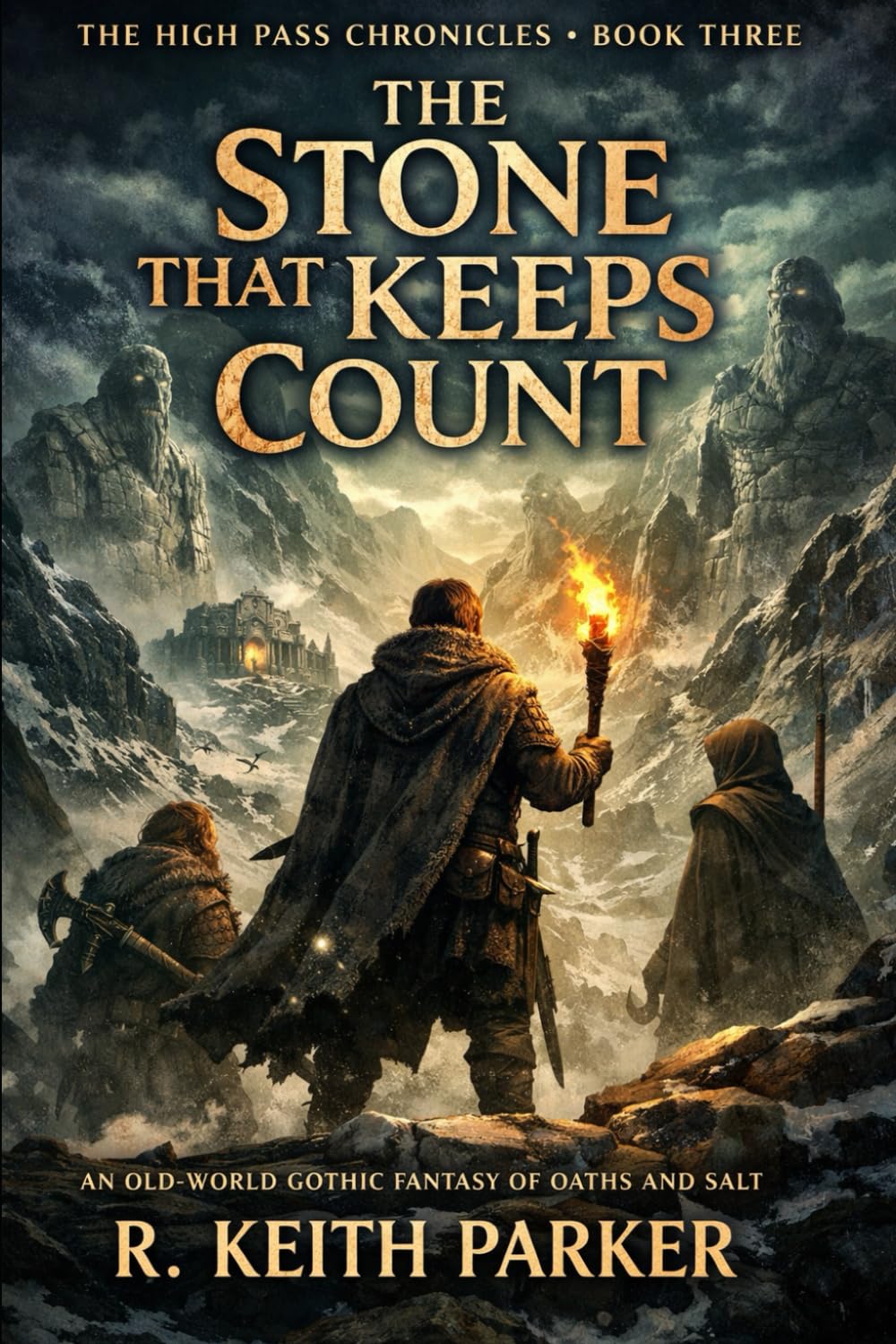 The Stone That Keeps Count: An Old-World Gothic Fantasy of Oaths and Salt (THE HIGH PASS CHRONICLES)