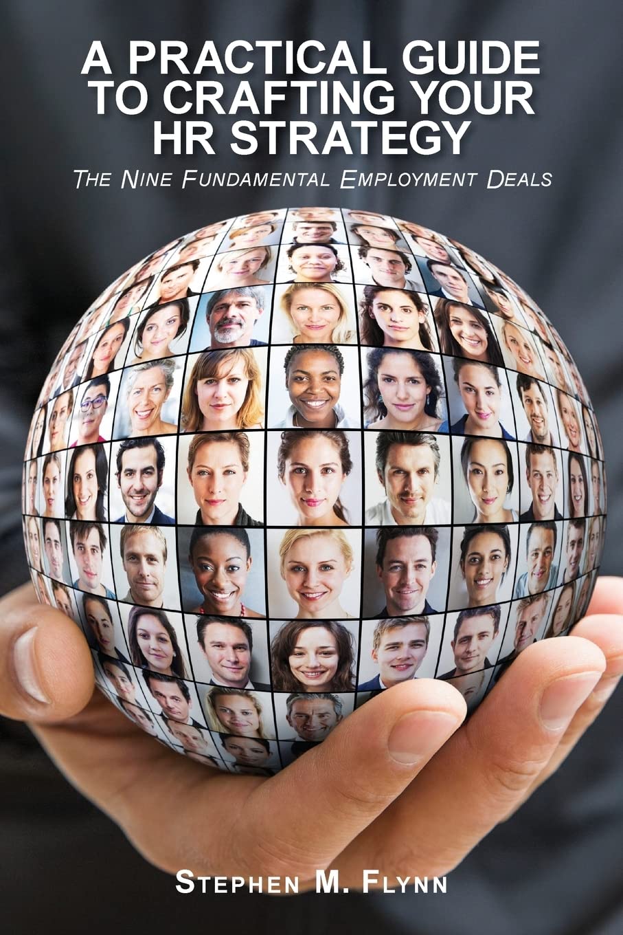 A Practical Guide to Crafting your HR Strategy: The Nine Fundamental Employment Deals