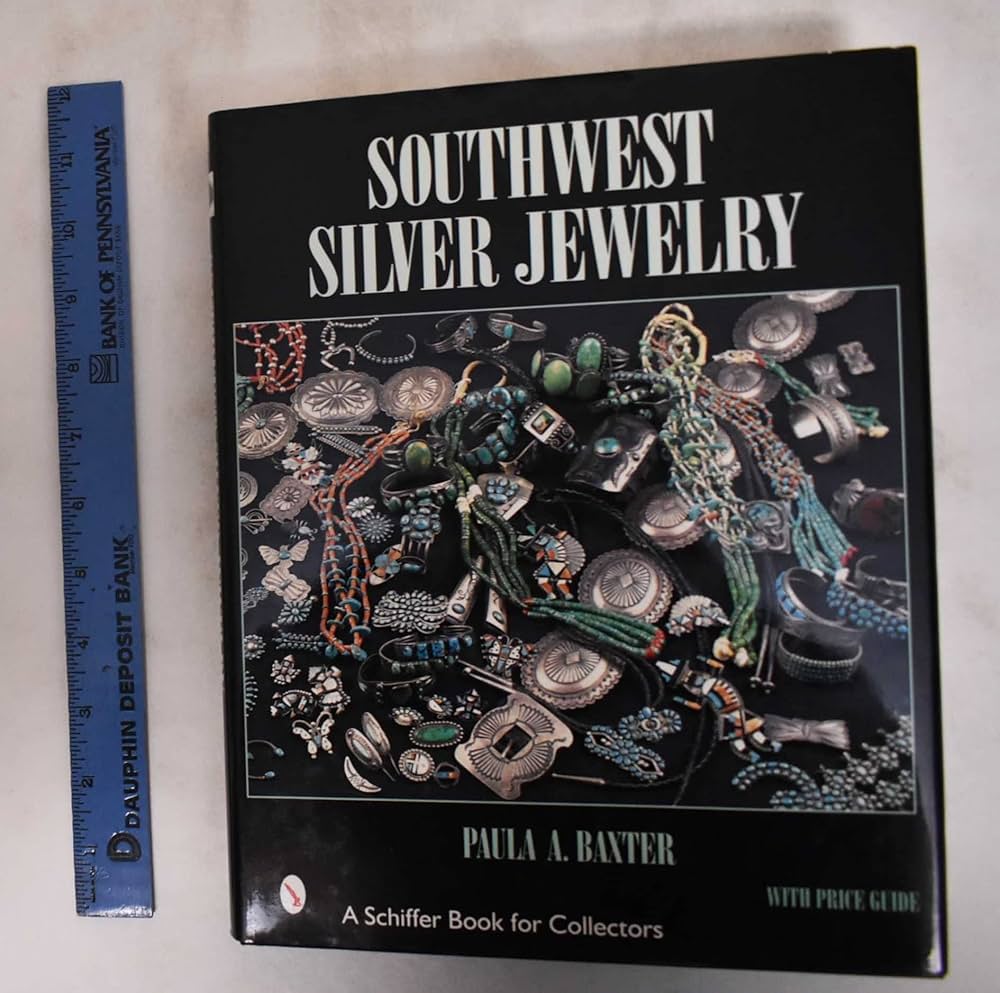 Southwest Silver Jewelry: The First Century: Baxter, Paula A