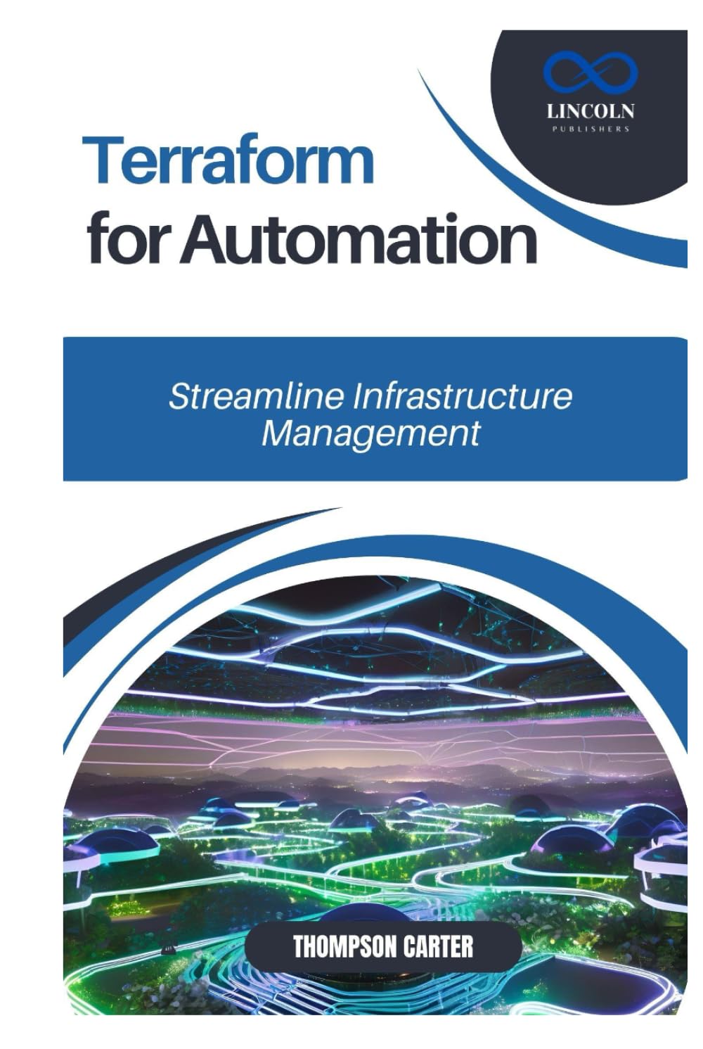 Terraform for Automation: Streamline Infrastructure Management