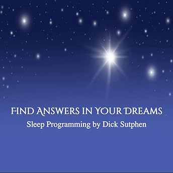 Find Answers in Your Dreams Sleep Programming Audiobook by Dick Sutphen episode artwork