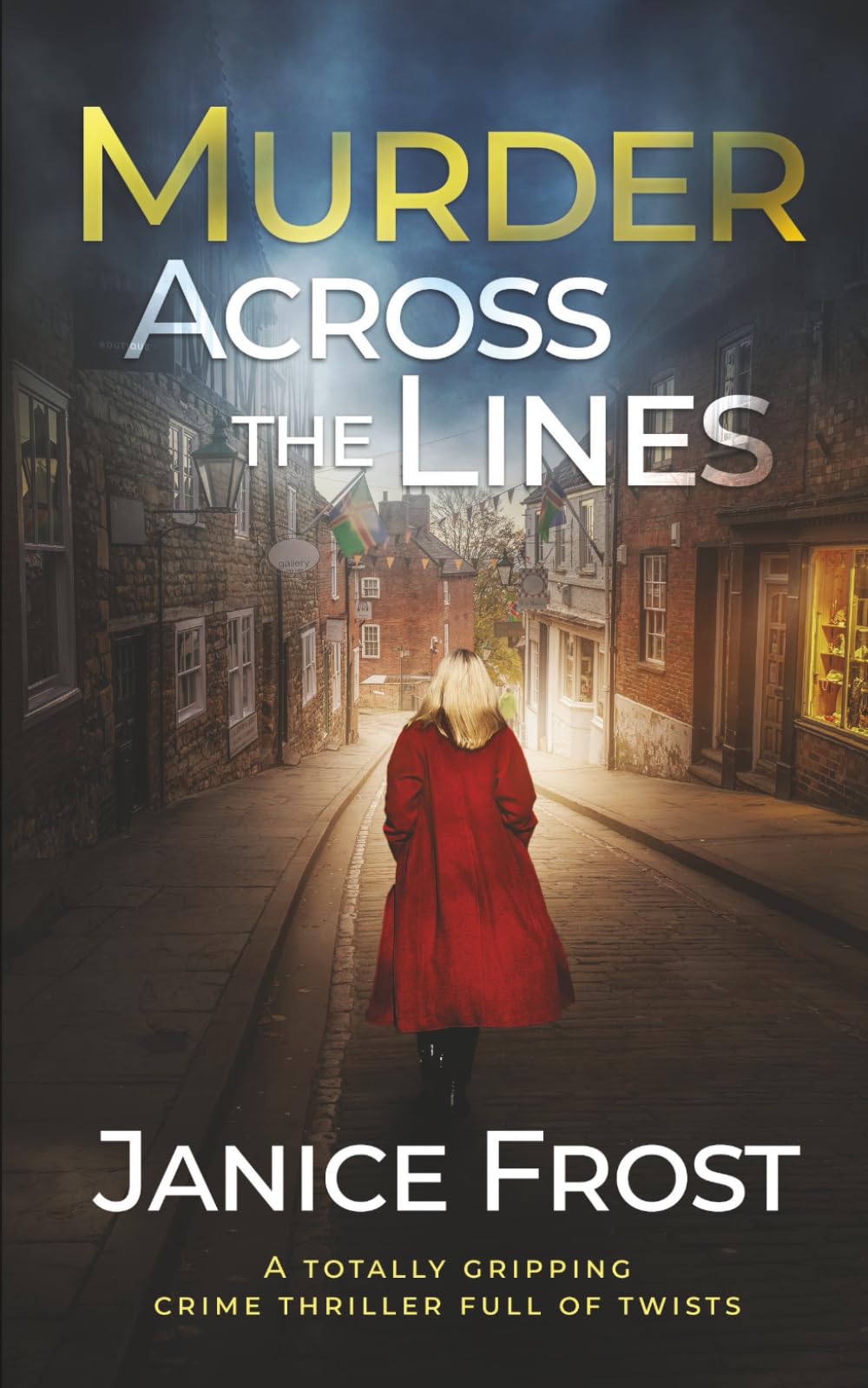 MURDER ACROSS THE LINES a totally gripping crime thriller full of twists: 2 (Warwick & Bell Crime Mysteries)